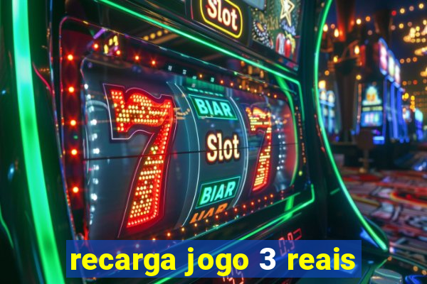 recarga jogo 3 reais